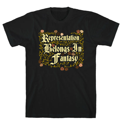 Representation Belongs In Fantasy T-Shirt