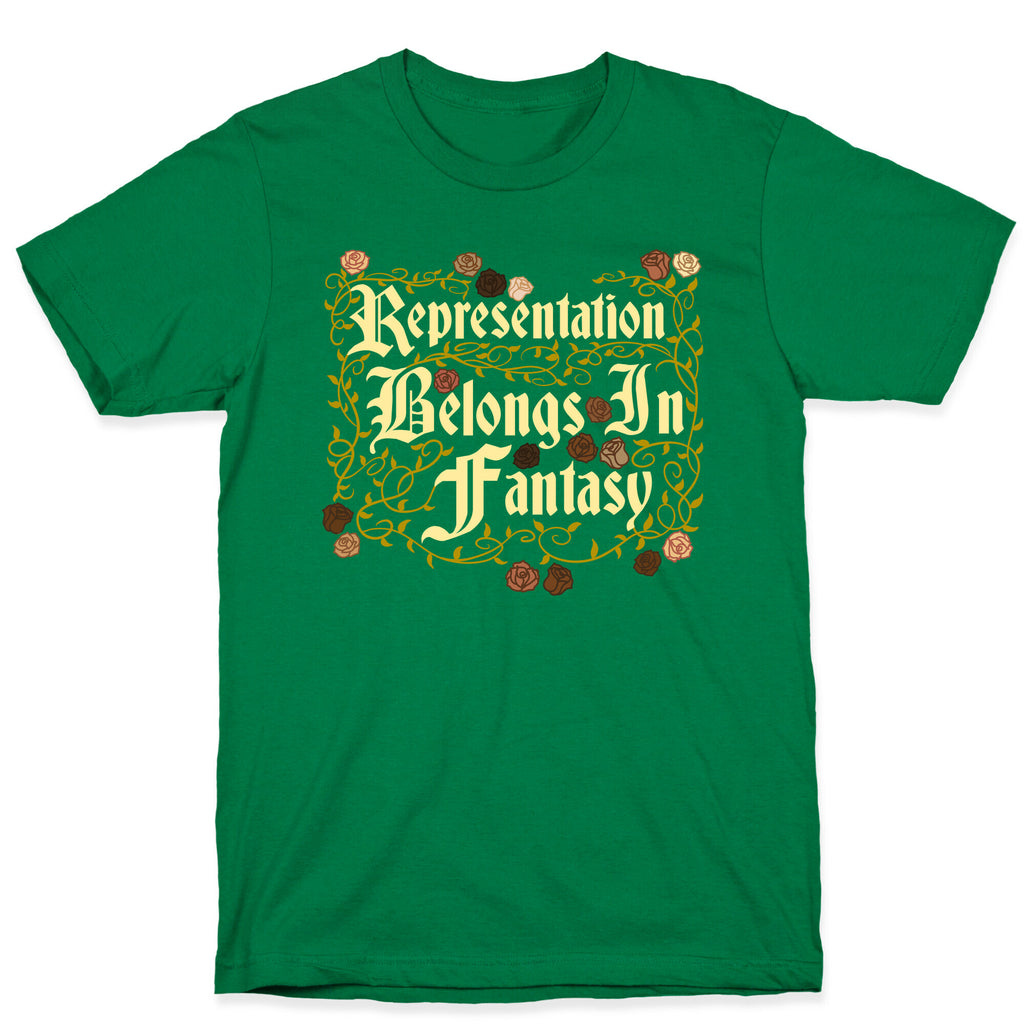 Representation Belongs In Fantasy T-Shirt
