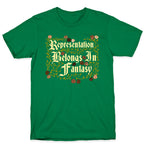 Representation Belongs In Fantasy T-Shirt