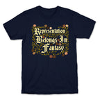 Representation Belongs In Fantasy T-Shirt