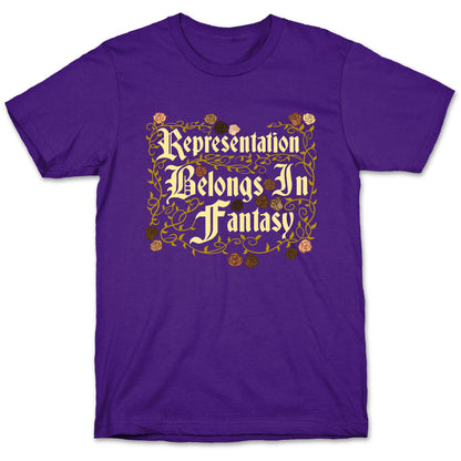 Representation Belongs In Fantasy T-Shirt