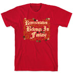 Representation Belongs In Fantasy T-Shirt
