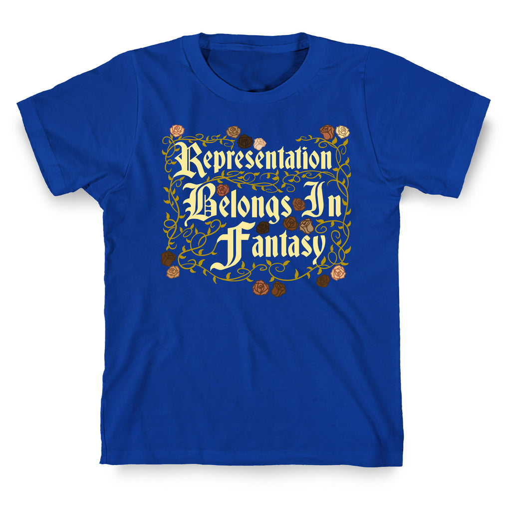 Representation Belongs In Fantasy T-Shirt
