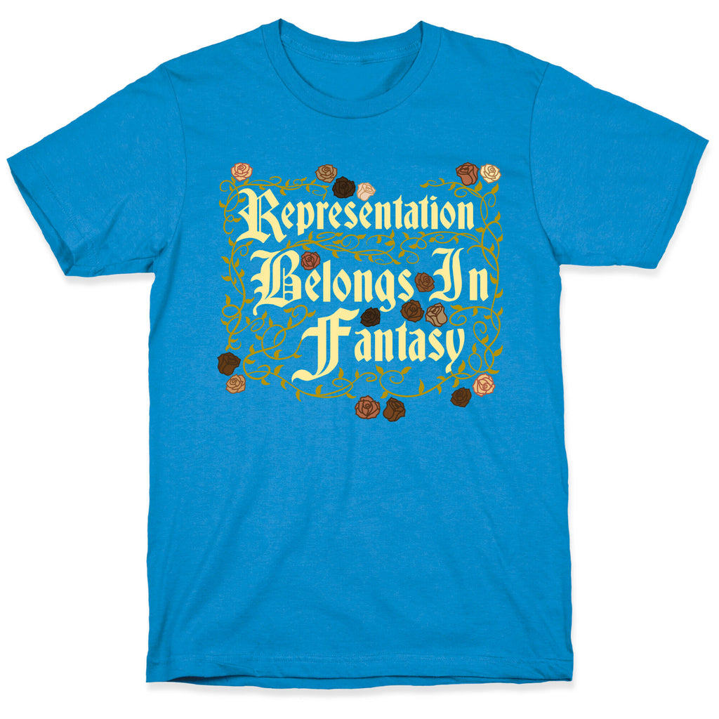 Representation Belongs In Fantasy T-Shirt