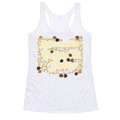 Representation Belongs In Fantasy Racerback Tank