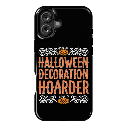 Halloween Decoration Hoarder Phone Case