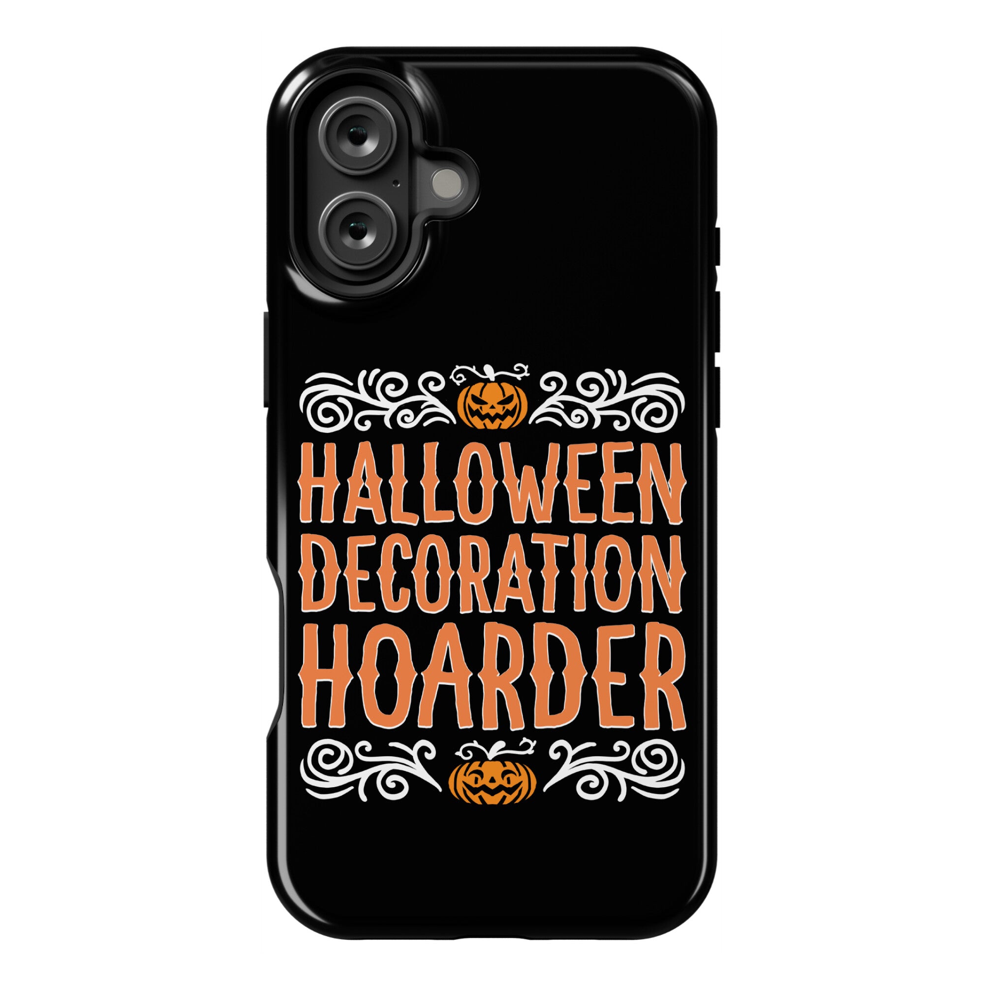 Halloween Decoration Hoarder Phone Case