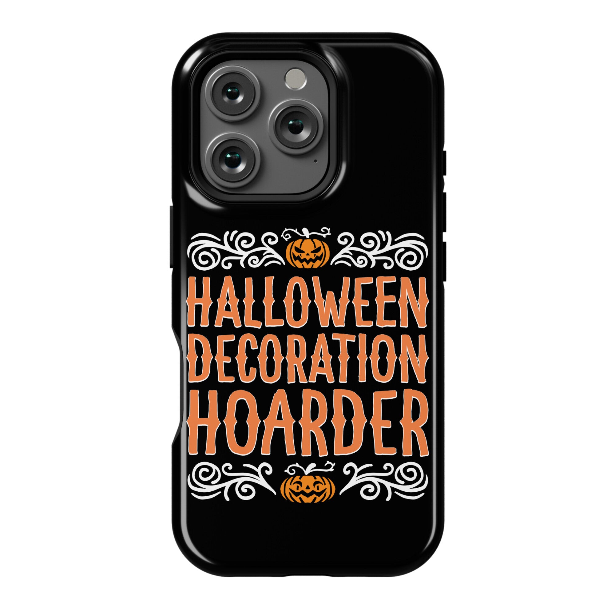 Halloween Decoration Hoarder Phone Case