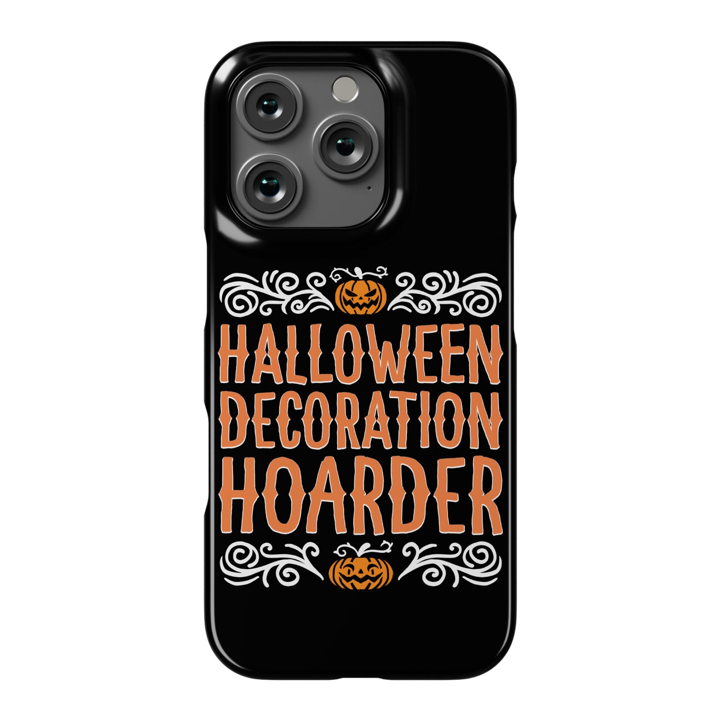 Halloween Decoration Hoarder Phone Case