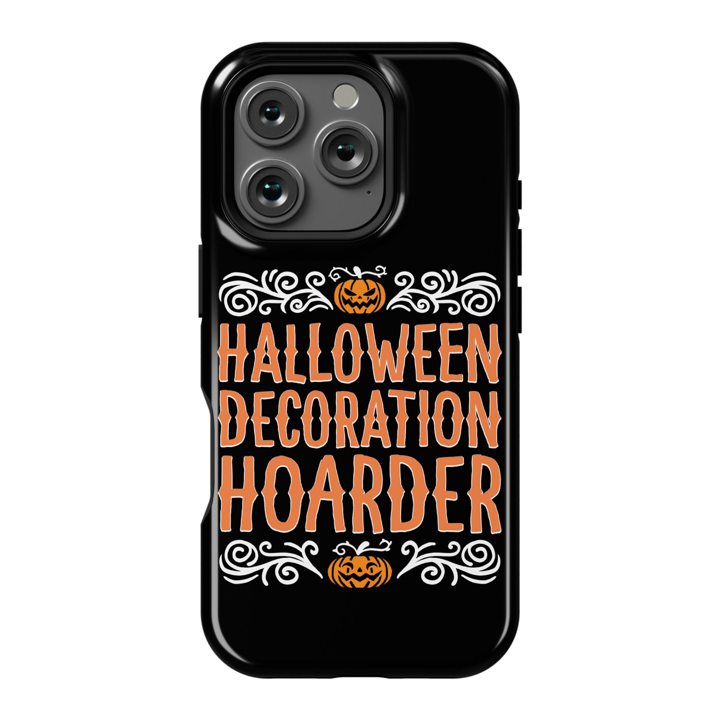 Halloween Decoration Hoarder Phone Case