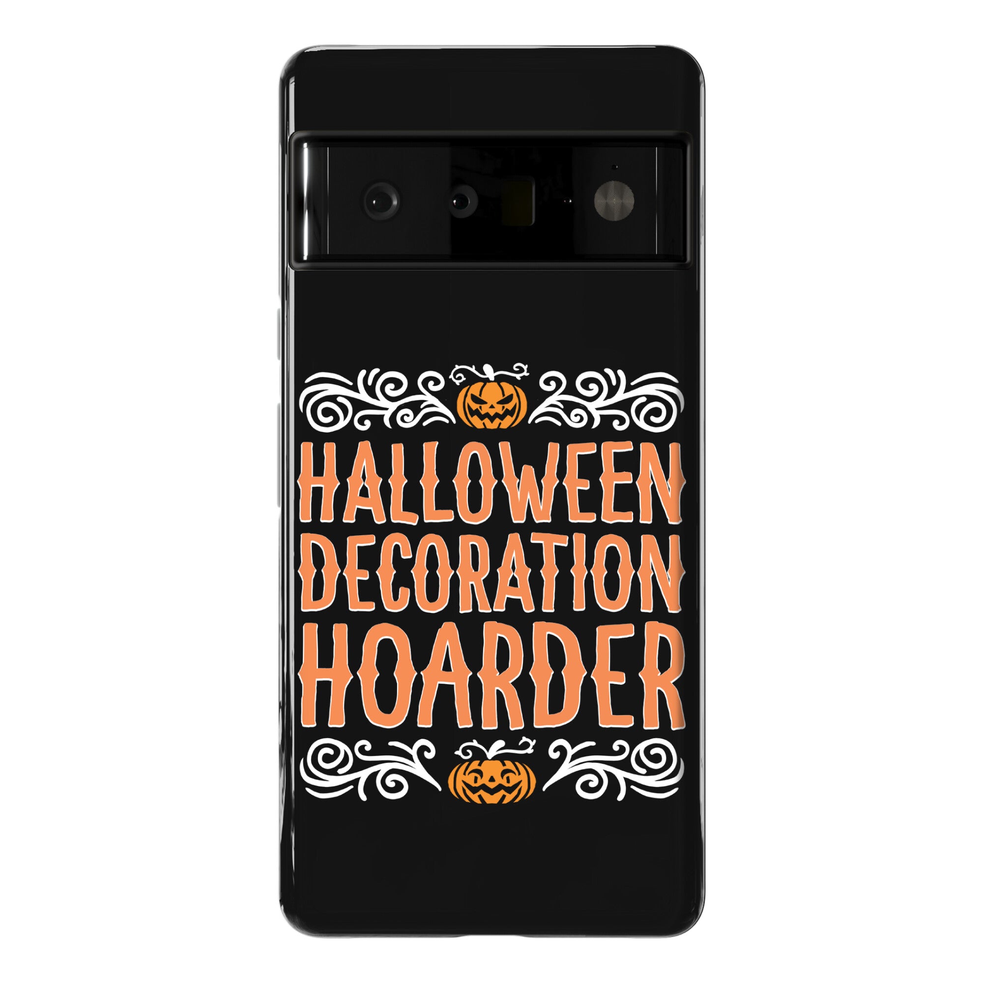 Halloween Decoration Hoarder Phone Case