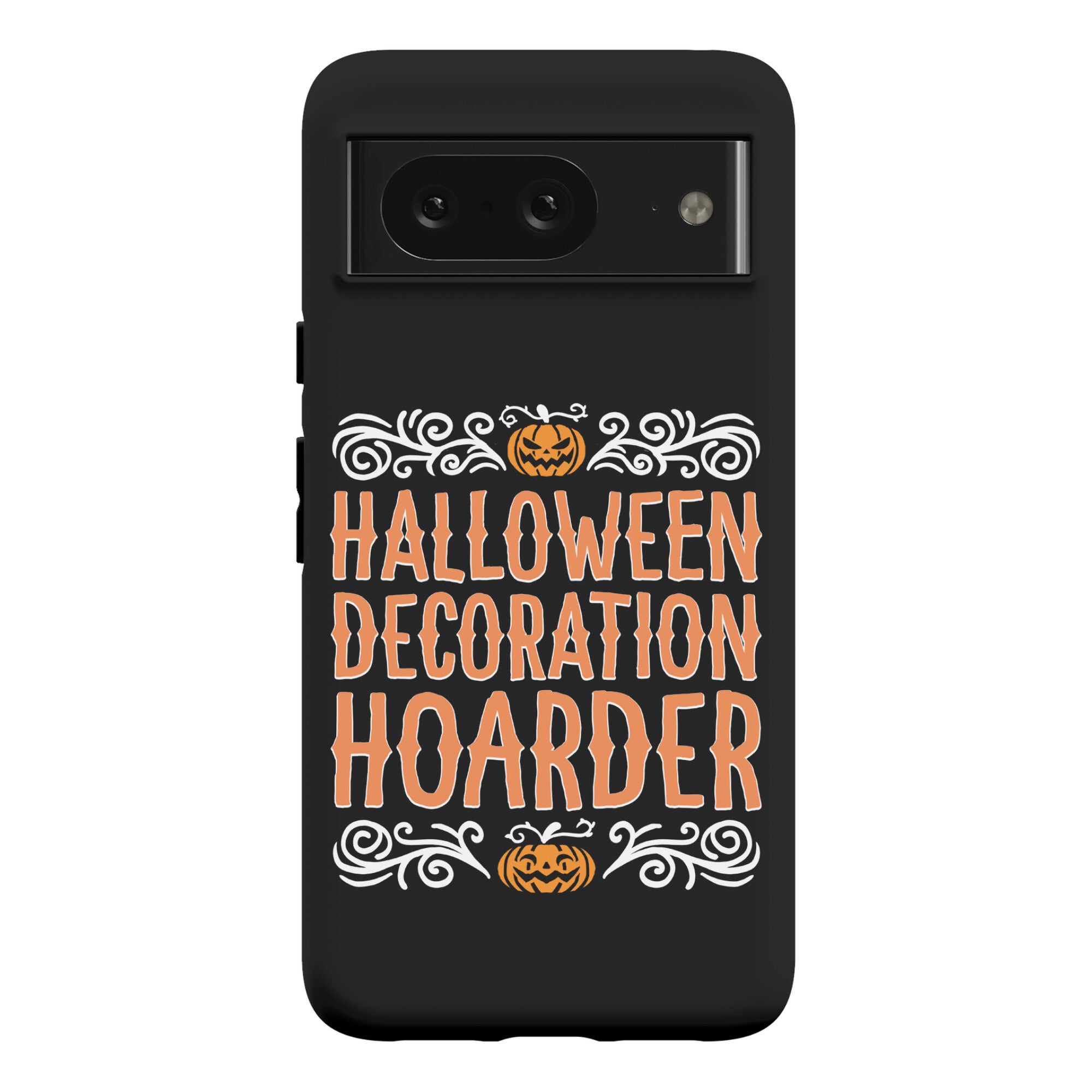 Halloween Decoration Hoarder Phone Case