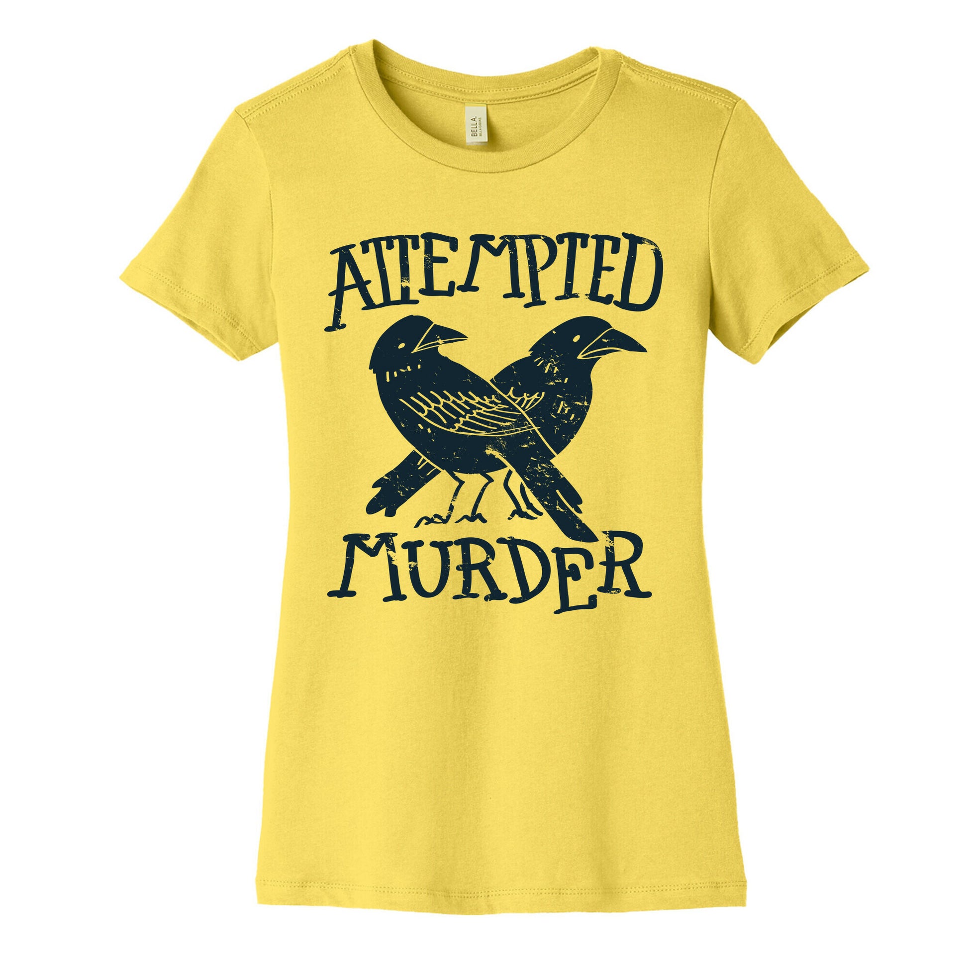 Attempted Murder Women's Cotton Tee
