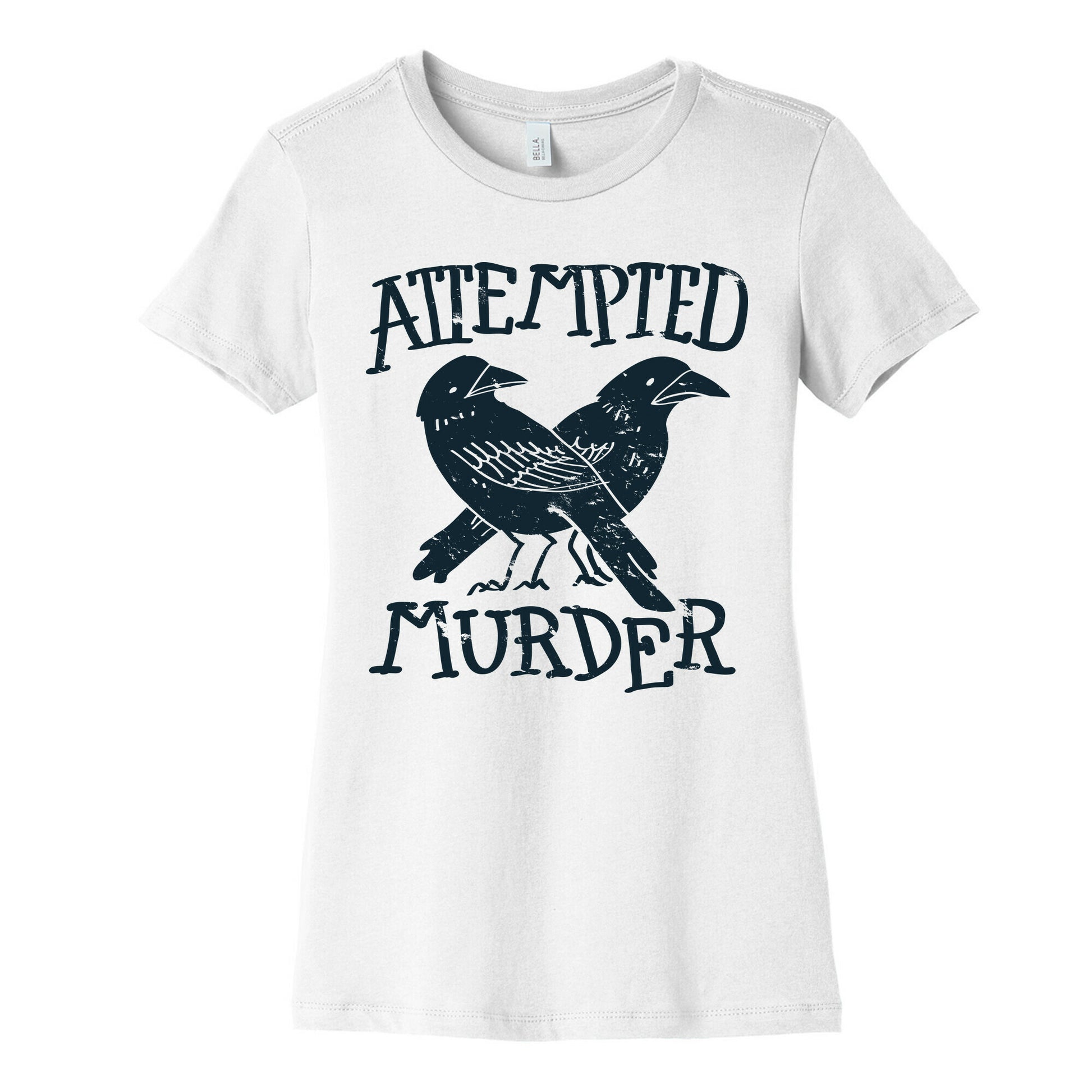 Attempted Murder Women's Cotton Tee