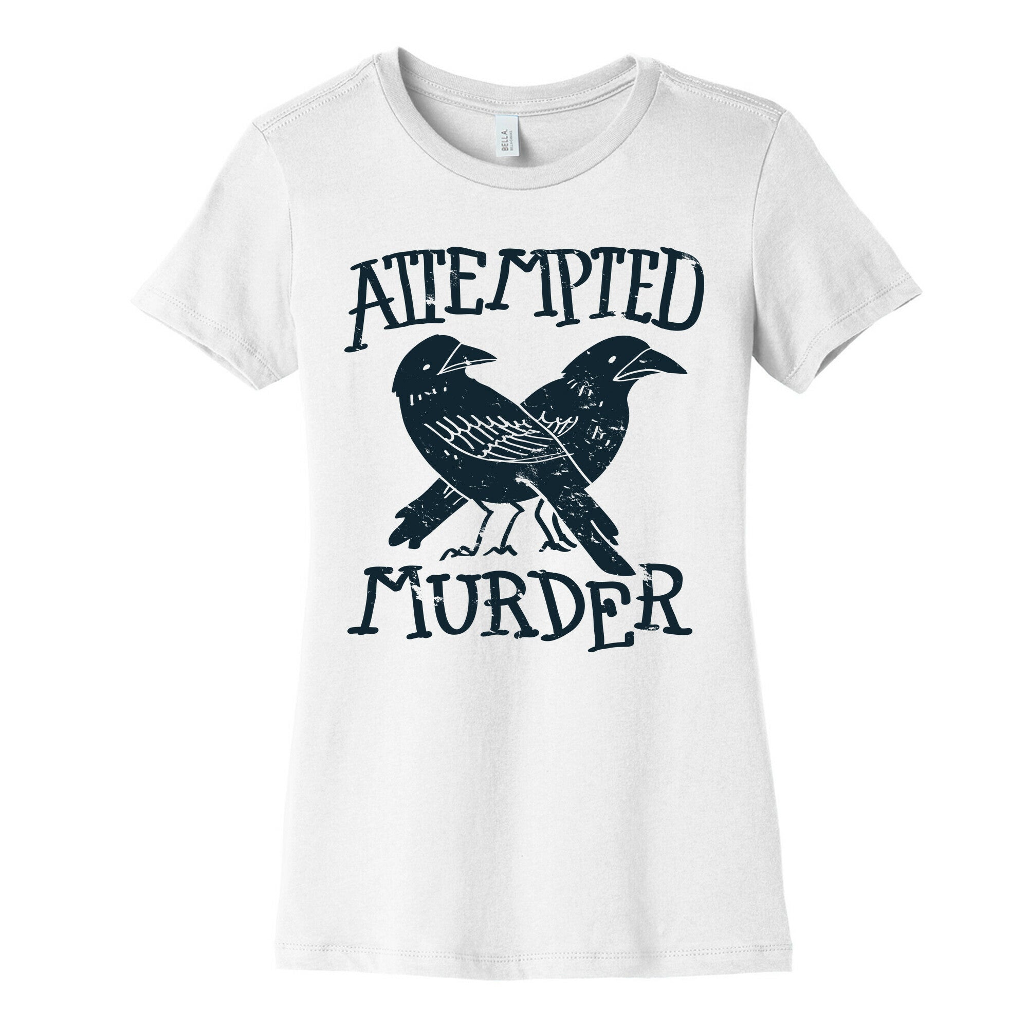 Attempted Murder Women's Cotton Tee