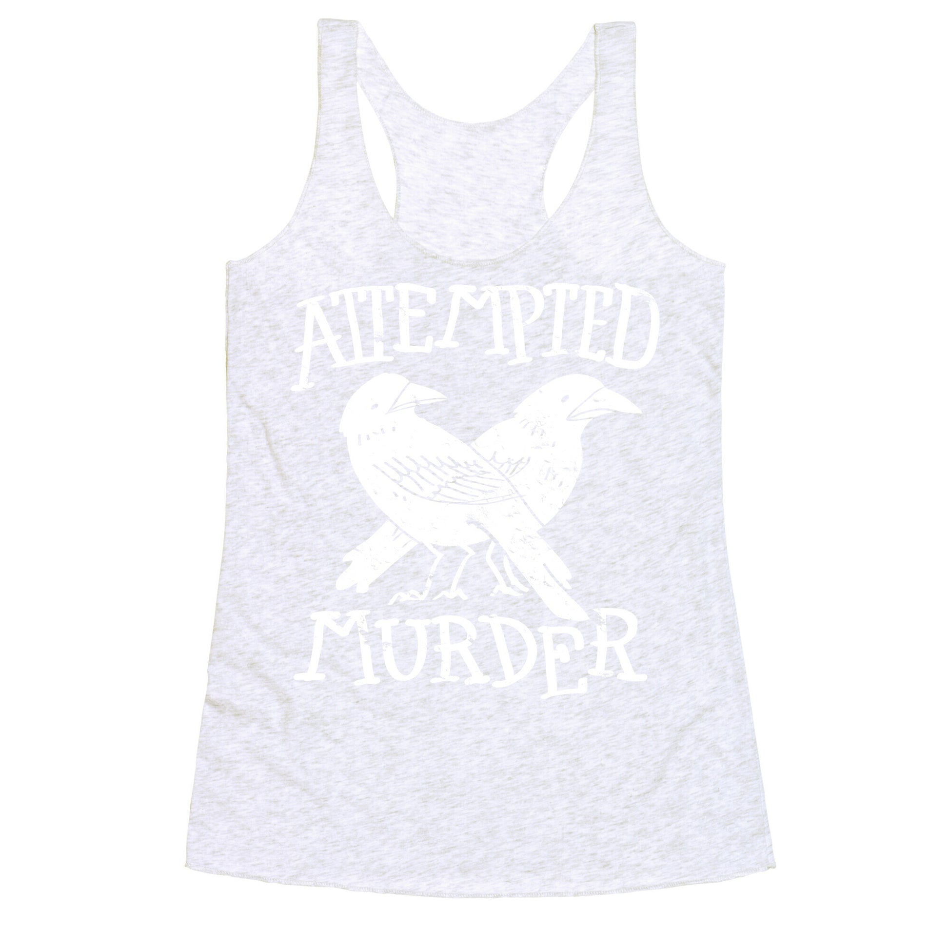 Attempted Murder Racerback Tank