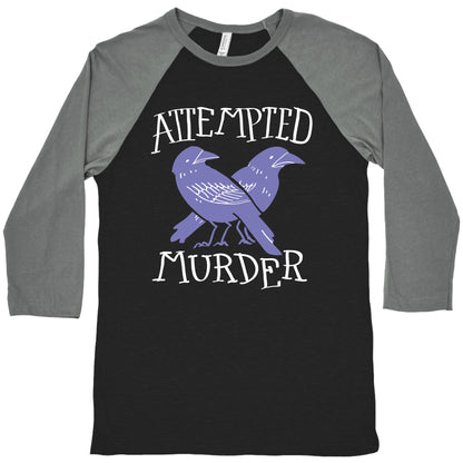 Attempted Murder Baseball Tee