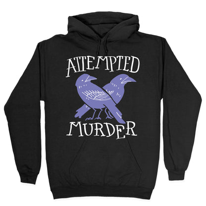 Attempted Murder Hoodie