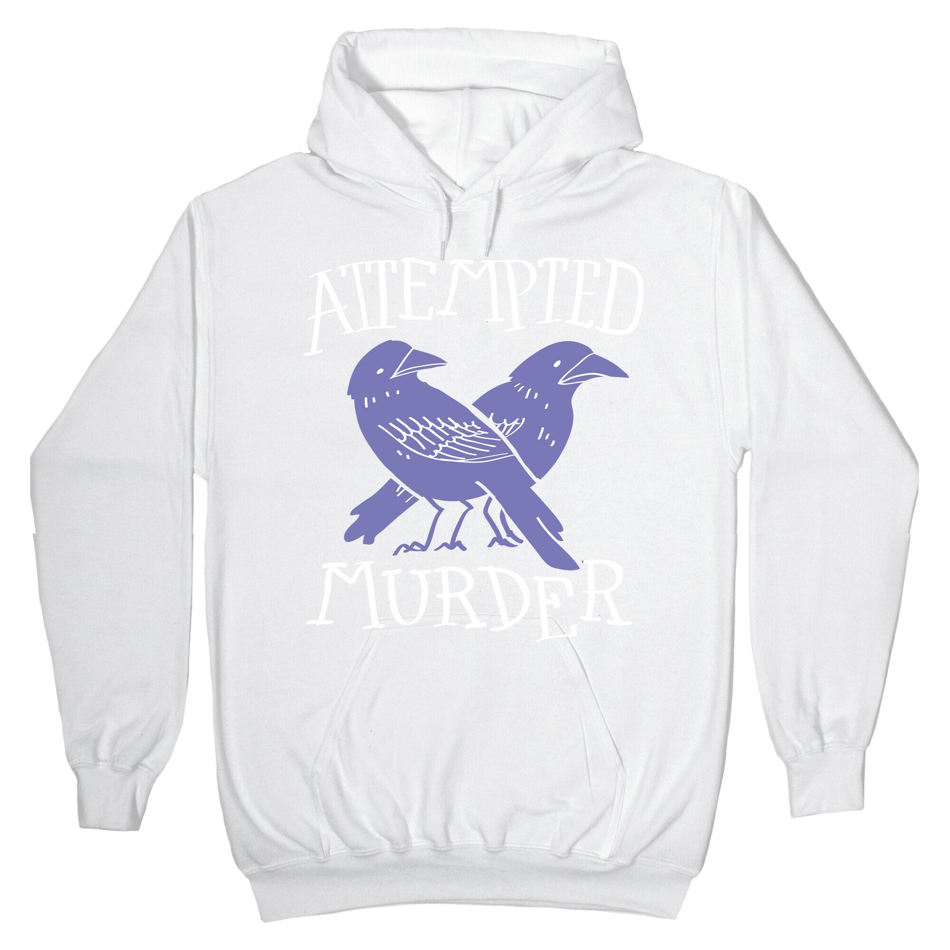 Attempted Murder Hoodie