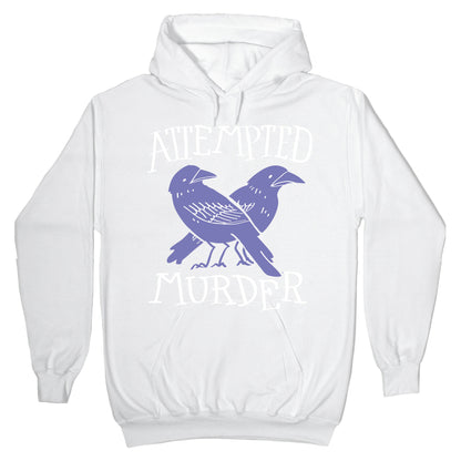 Attempted Murder Hoodie