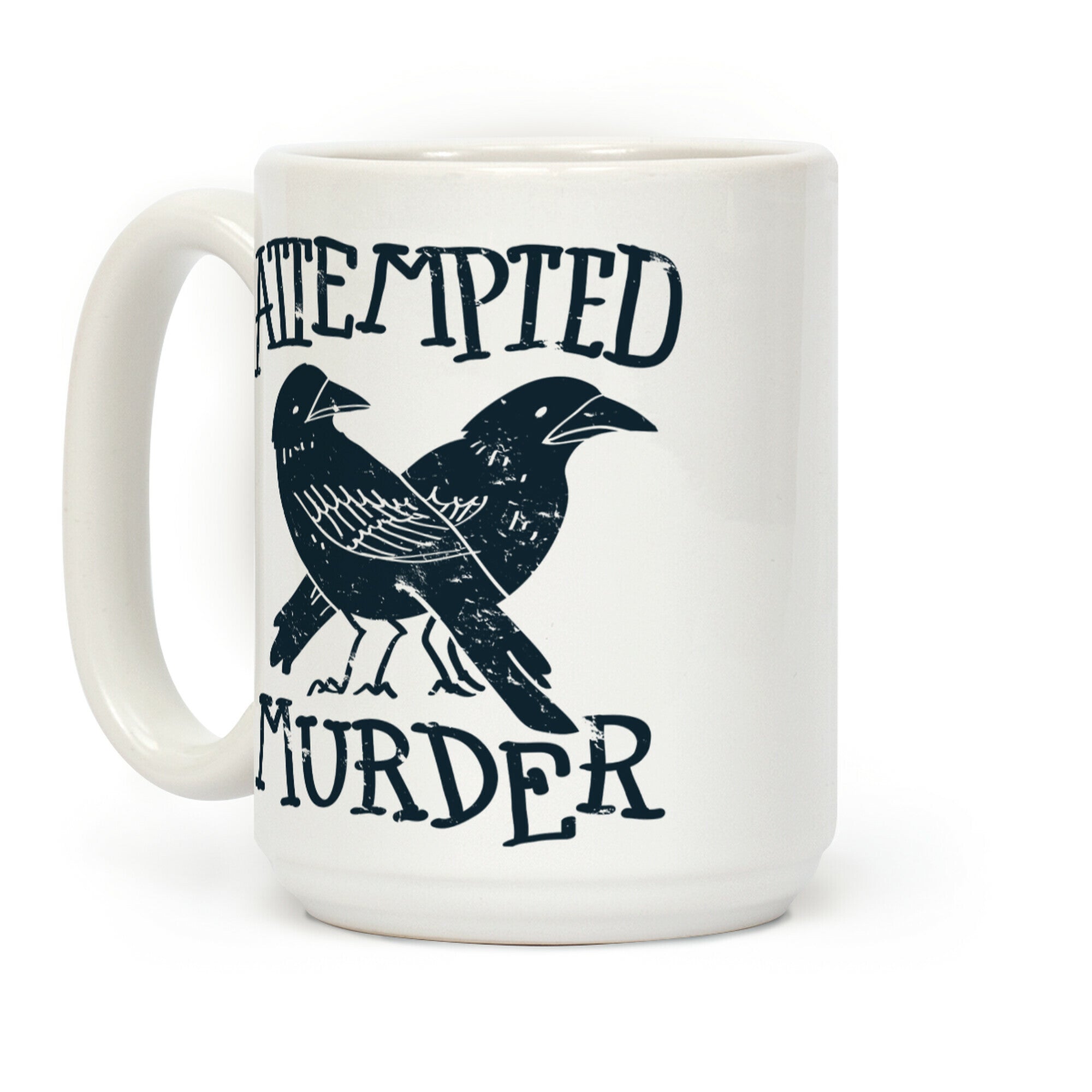Attempted Murder Coffee Mug