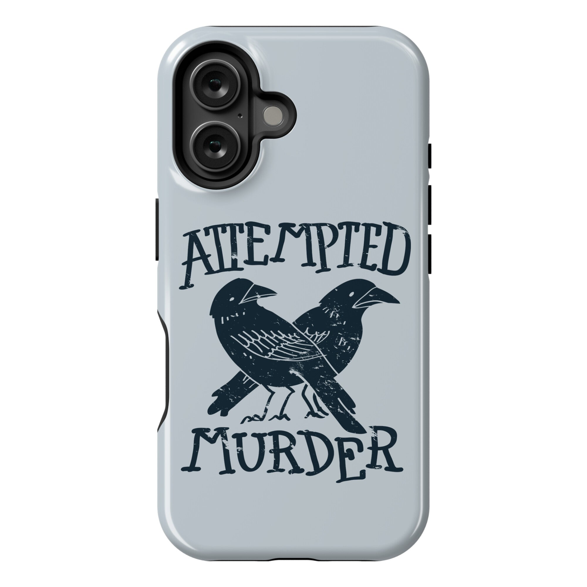 Attempted Murder Phone Case