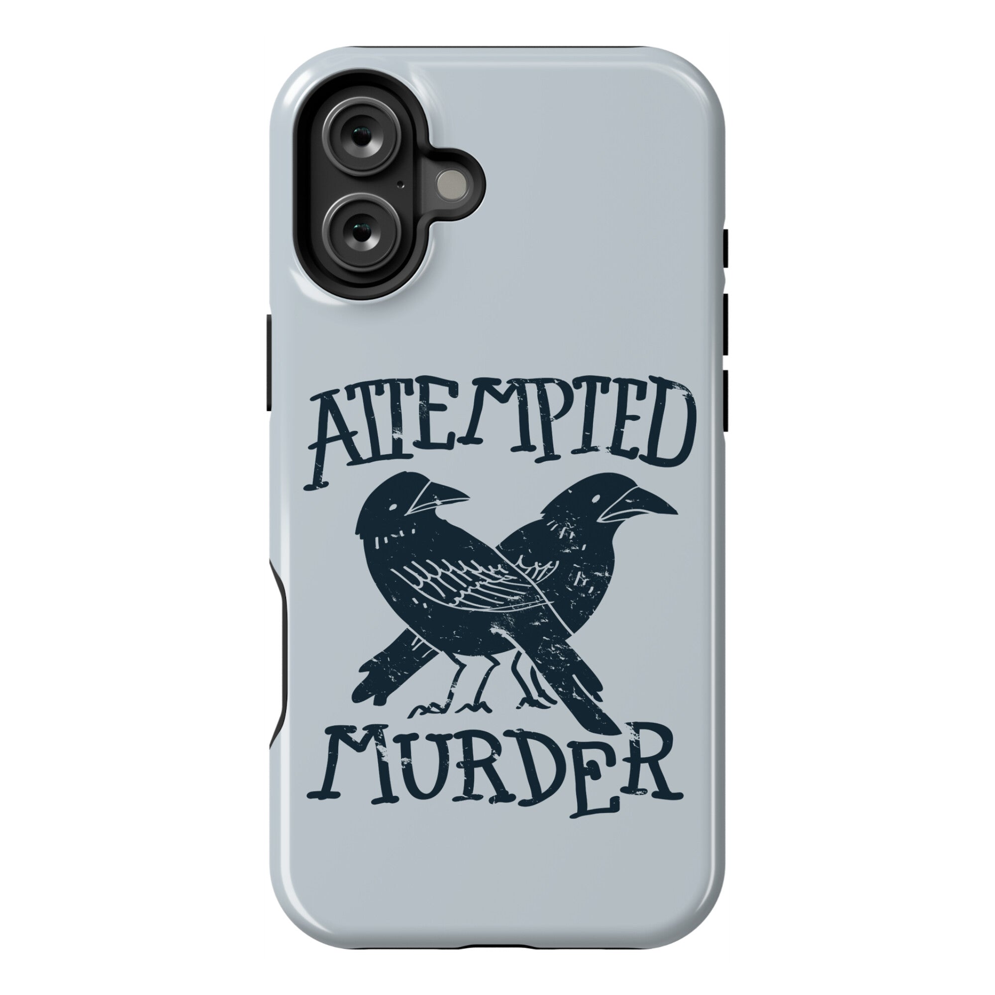 Attempted Murder Phone Case