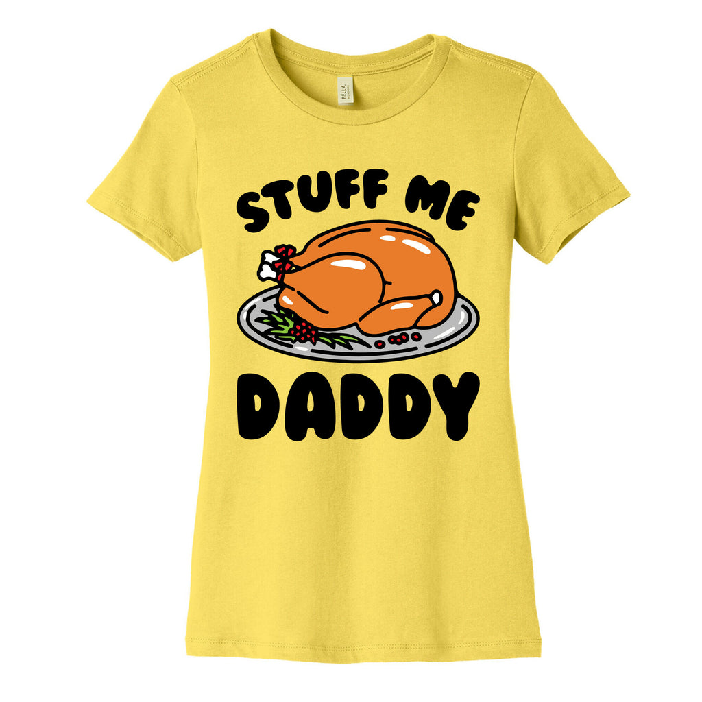 Stuff Me Daddy Turkey Parody Women's Cotton Tee