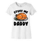 Stuff Me Daddy Turkey Parody Women's Cotton Tee