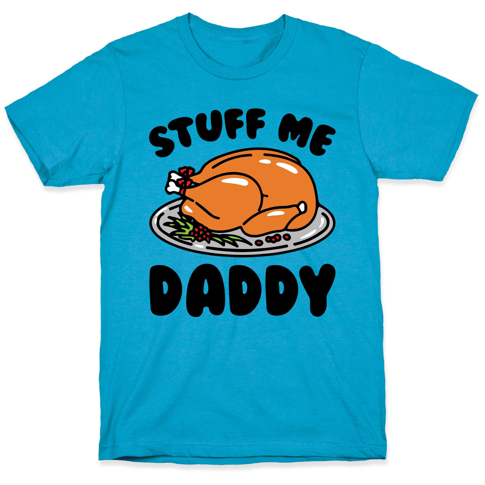 Stuff Me Daddy Turkey Parody Unisex Triblend Tee