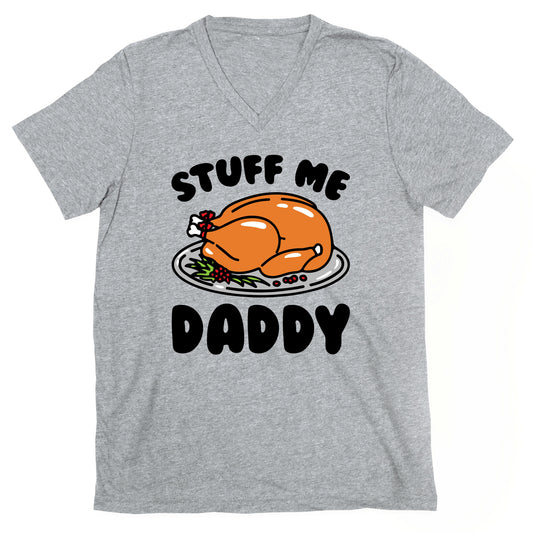 Stuff Me Daddy Turkey Parody V-Neck