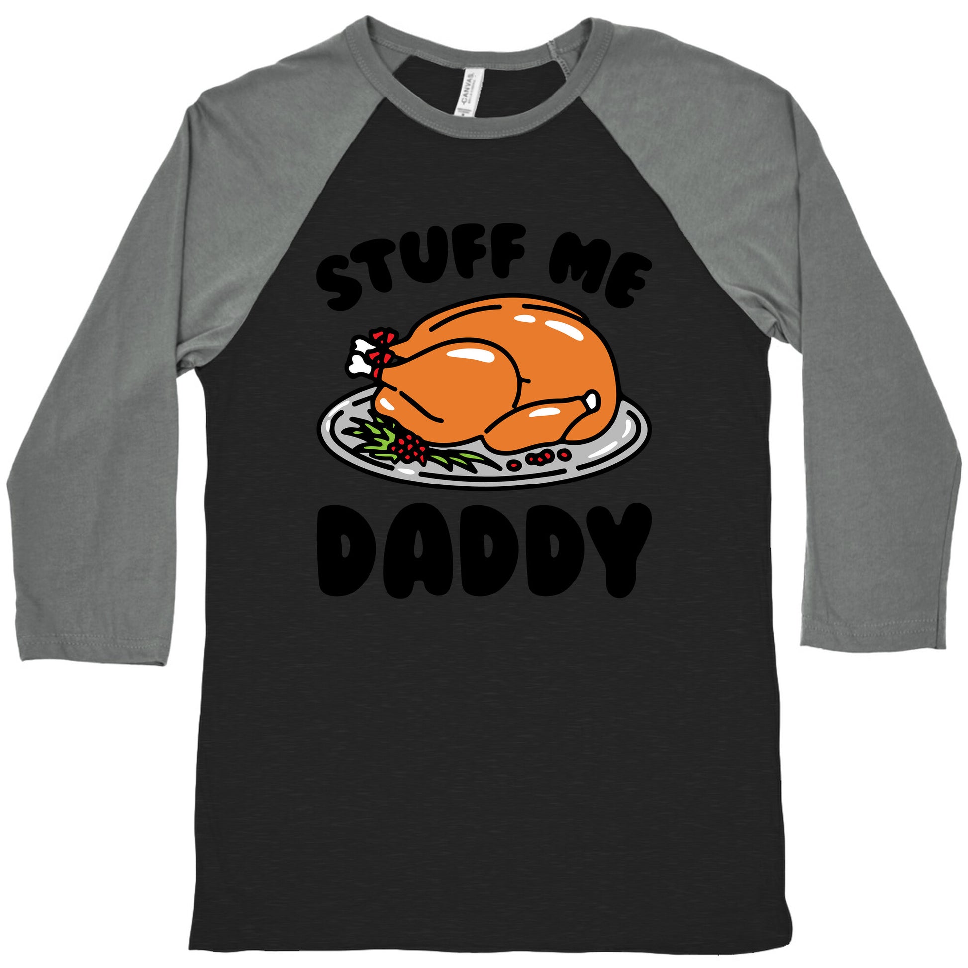 Stuff Me Daddy Turkey Parody Baseball Tee