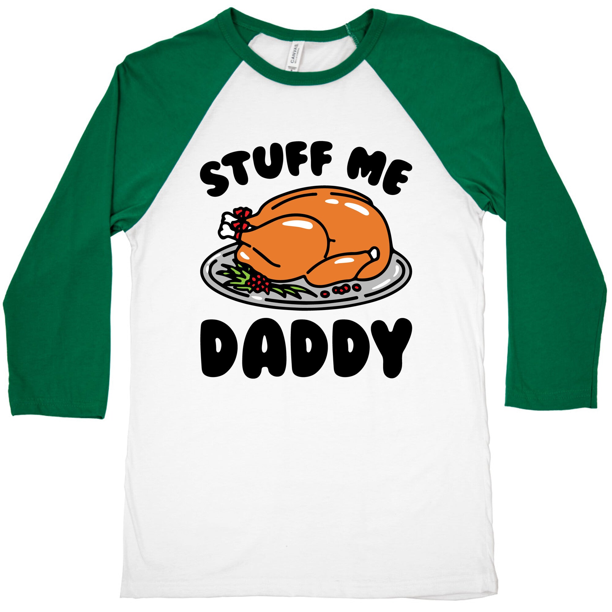 Stuff Me Daddy Turkey Parody Baseball Tee