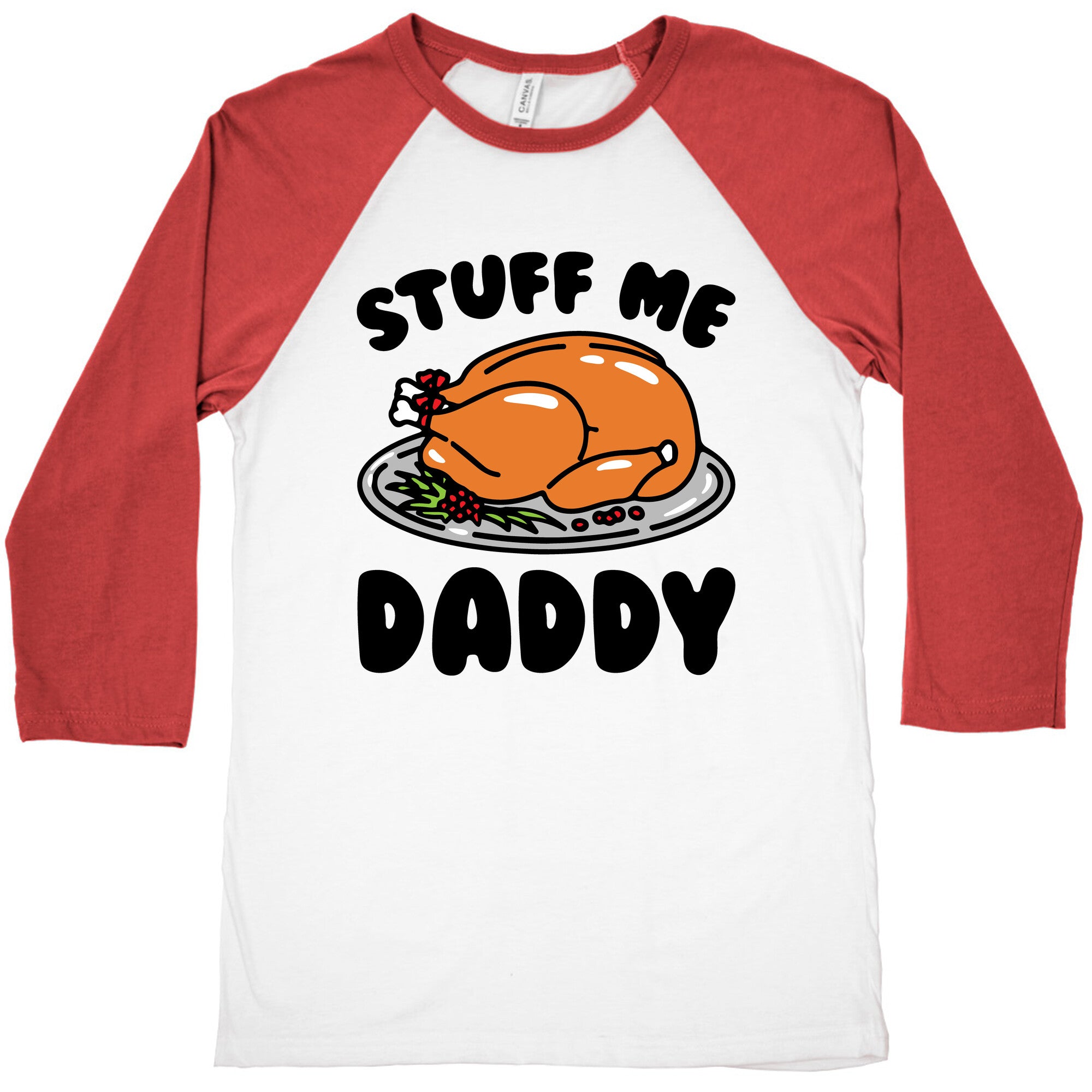 Stuff Me Daddy Turkey Parody Baseball Tee