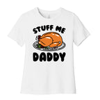 Stuff Me Daddy Turkey Parody Women's Cotton Tee