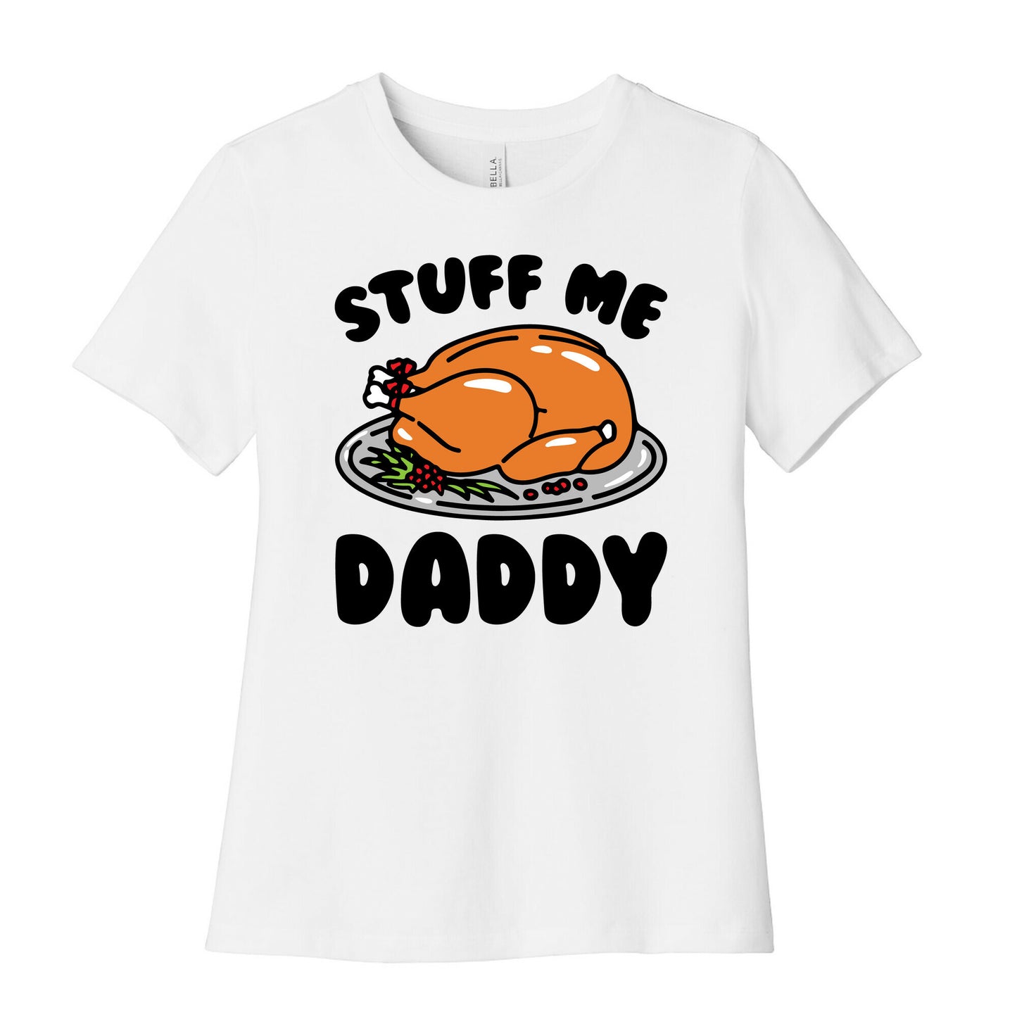 Stuff Me Daddy Turkey Parody Women's Cotton Tee