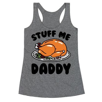 Stuff Me Daddy Turkey Parody Racerback Tank