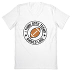 I Think Both Teams Should Lose (Football) V-Neck