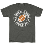 I Think Both Teams Should Lose (Football) Unisex Triblend Tee
