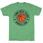 I Think Both Teams Should Lose (Basketball) Unisex Triblend Tee