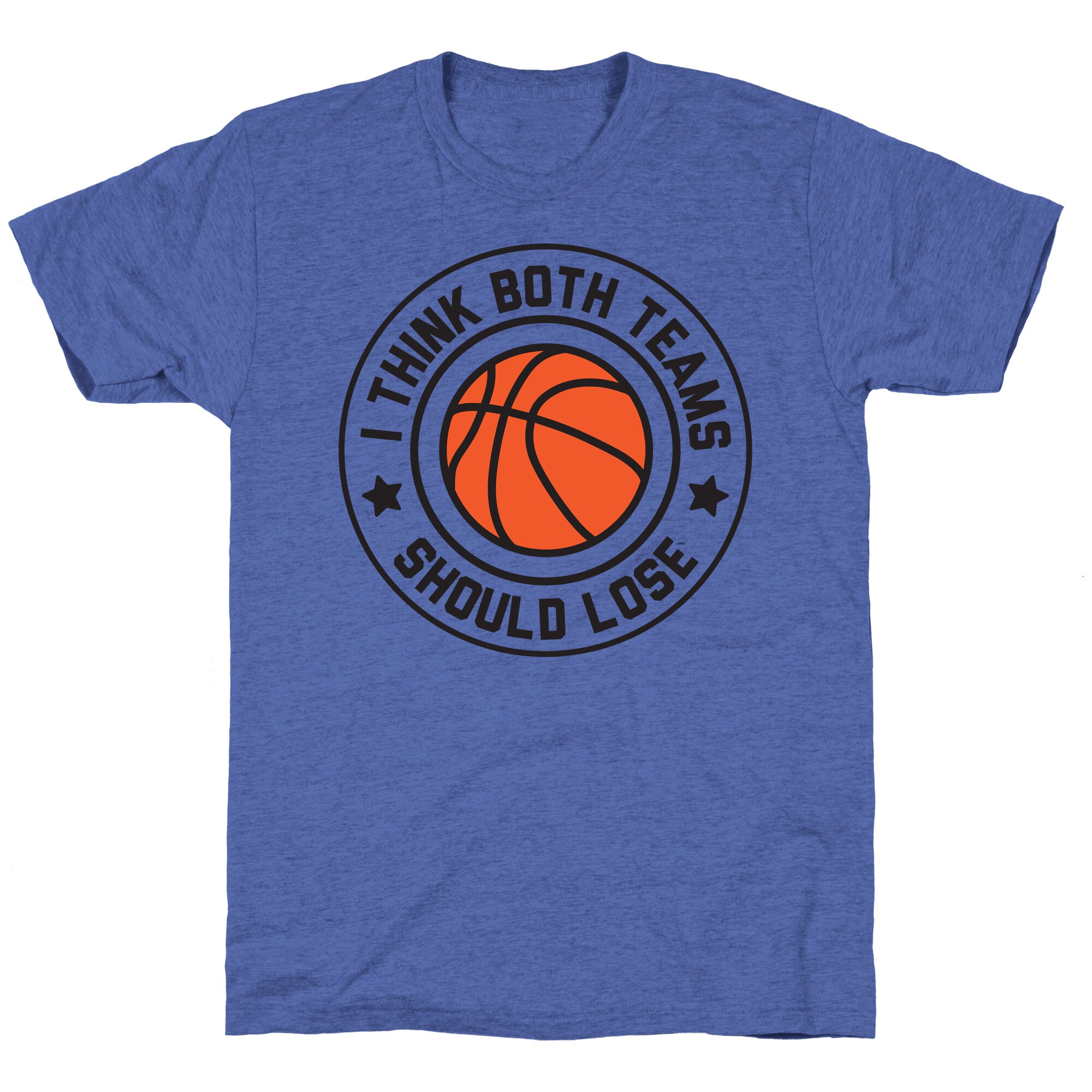 I Think Both Teams Should Lose (Basketball) Unisex Triblend Tee