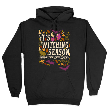 It's Witching Season Hide The Children Hoodie