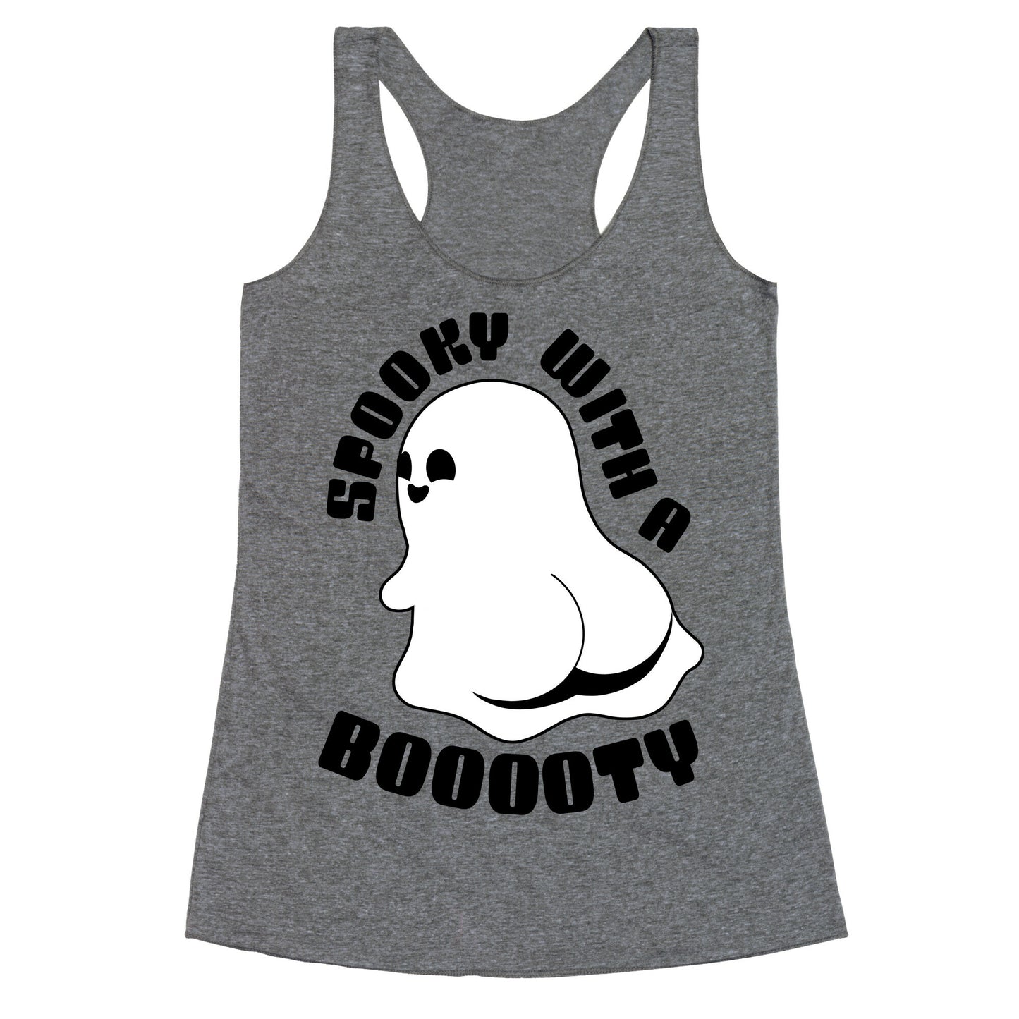 Spooky With A Booooty Ghost Racerback Tank