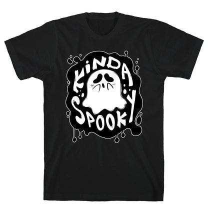 Kinda Spooky T-Shirt