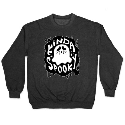 Kinda Spooky Crewneck Sweatshirt