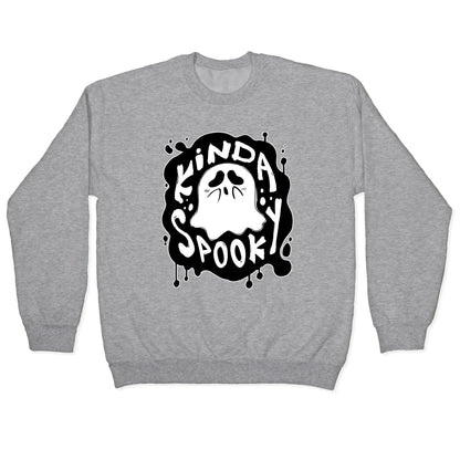 Kinda Spooky Crewneck Sweatshirt