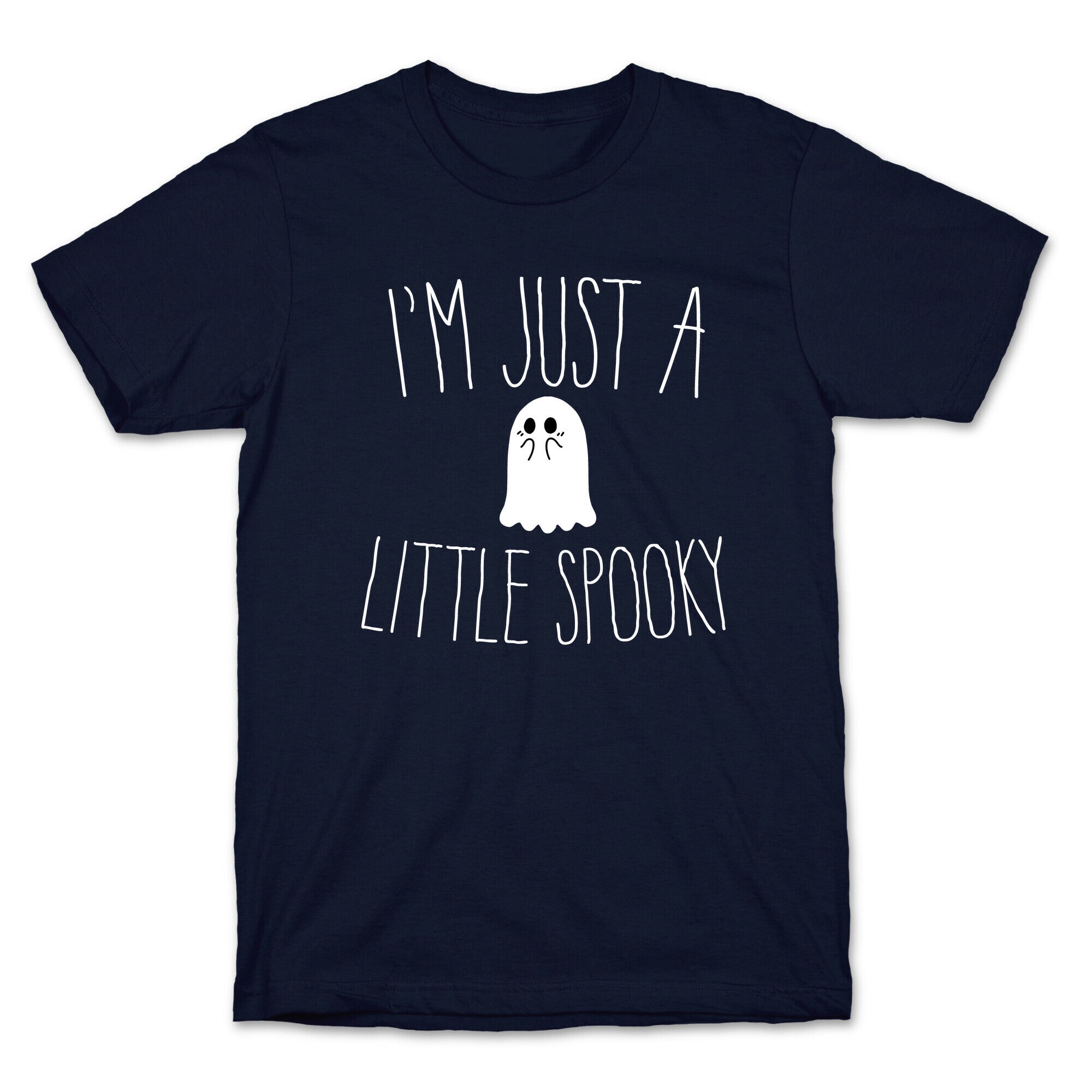 I'm Just A Little Spooky T-Shirt