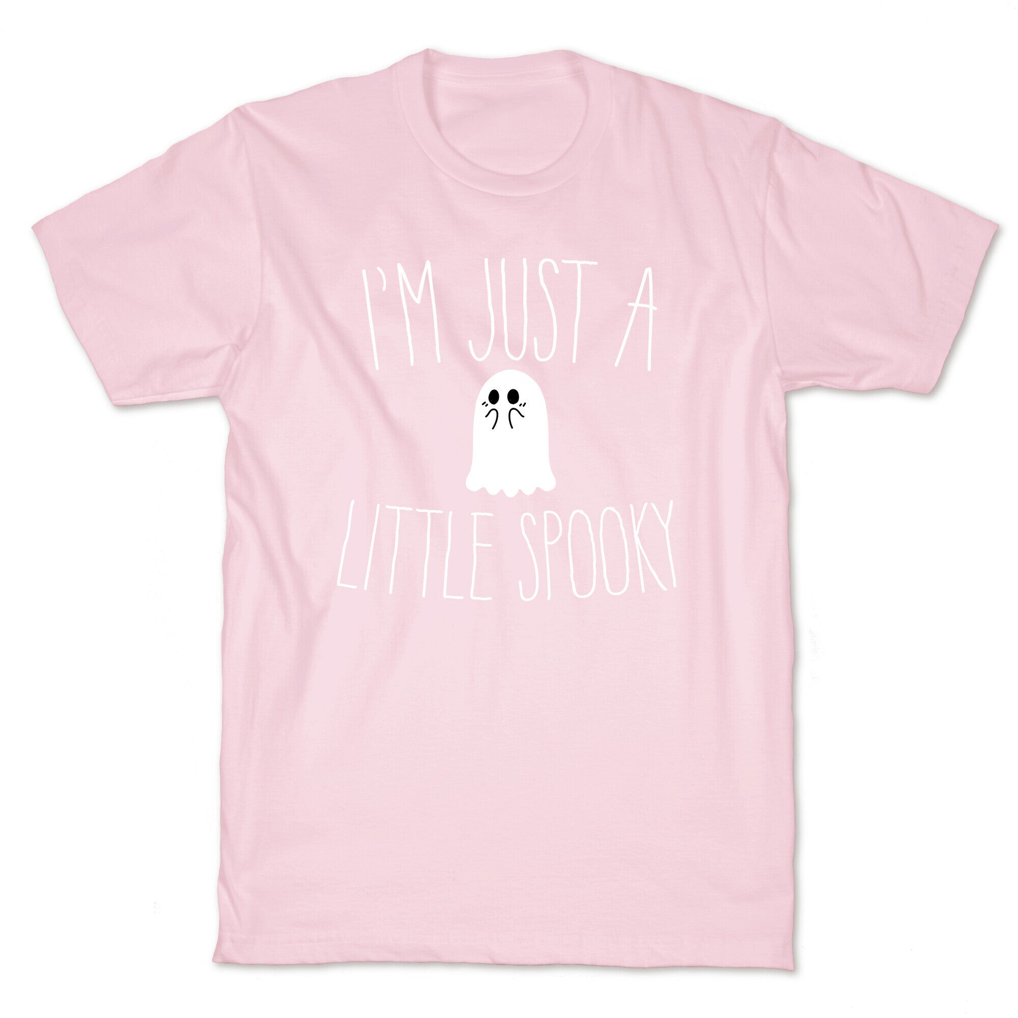 I'm Just A Little Spooky T-Shirt