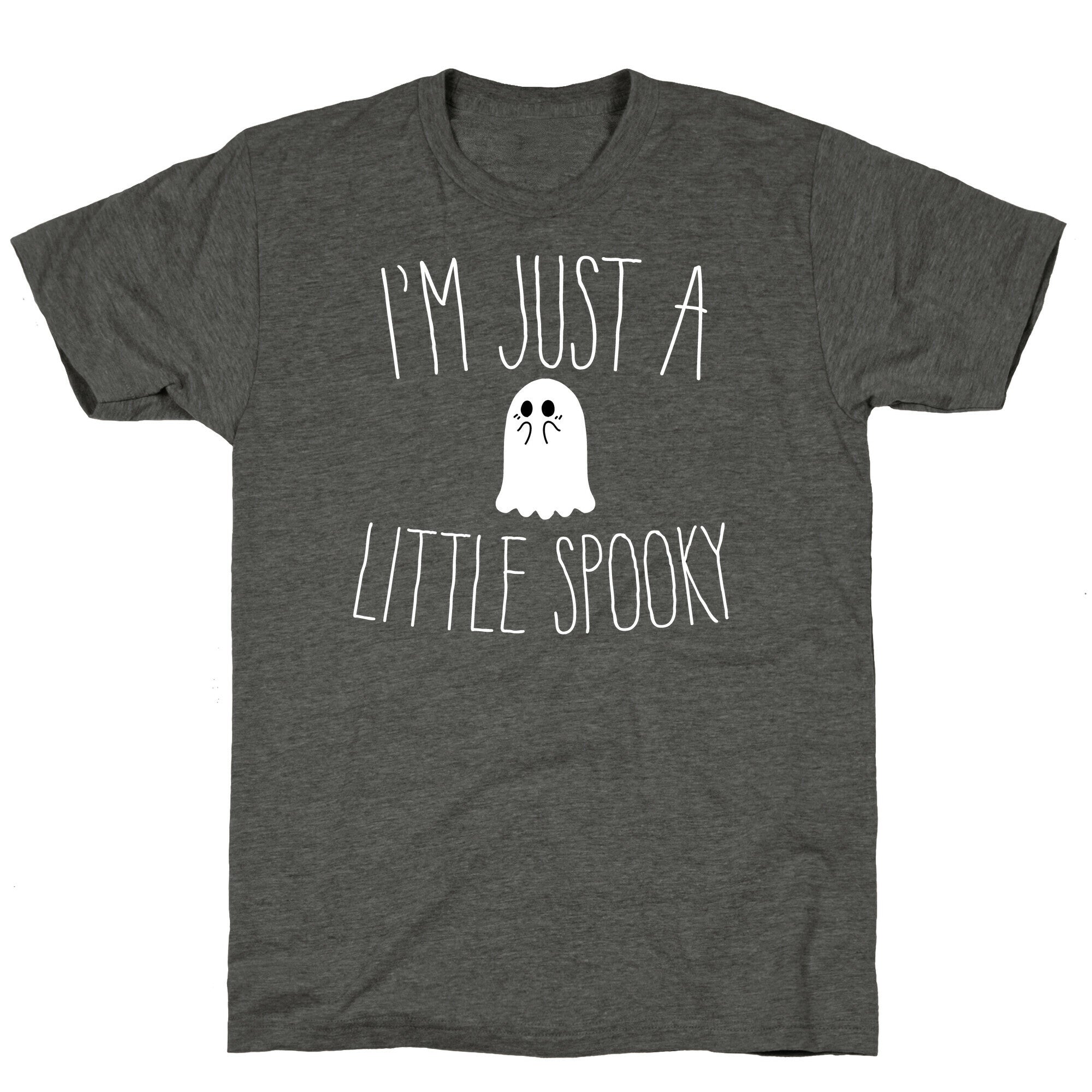 I'm Just A Little Spooky Unisex Triblend Tee