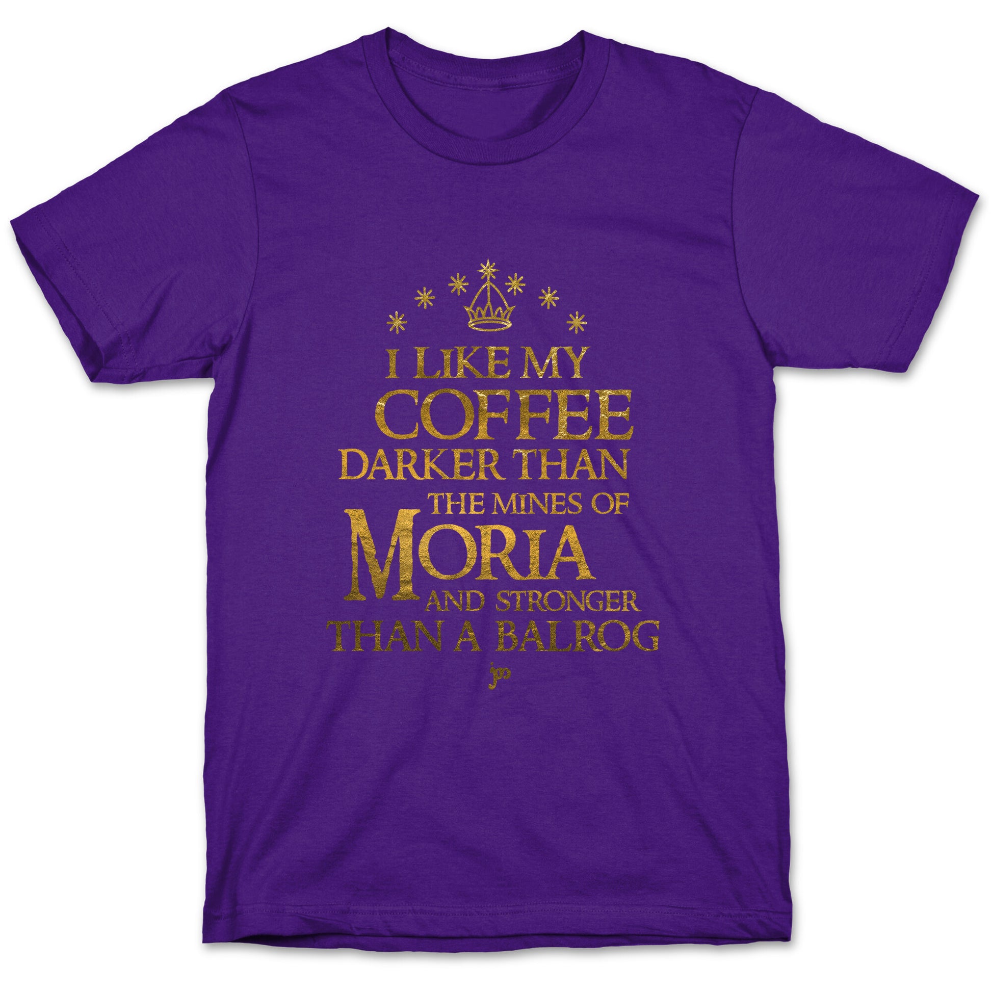 I Like my Coffee Darker Than the Mines of Moria T-Shirt